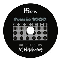 Bola De Fogo e as Foguentas- Atoladinha (Léo Correia Remix) FREE DL