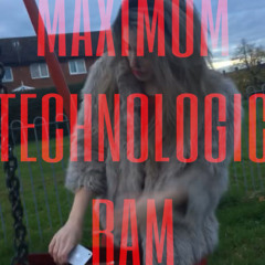 MAXIMUM TEKKNOLOGIK RAM #REDSKARE