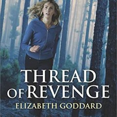 ( D0N ) Thread of Revenge (Coldwater Bay Intrigue) by  Elizabeth Goddard ( 1r2x )