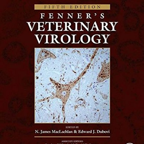 [VIEW] [KINDLE PDF EBOOK EPUB] Fenner's Veterinary Virology by  N. James Maclachlan &  Edward J Dubo