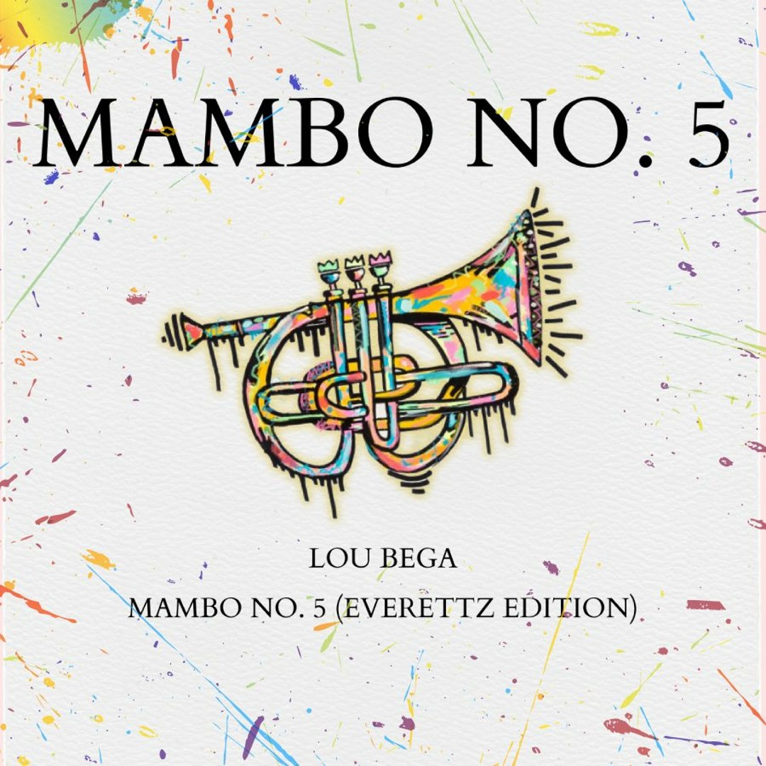 Stream Lou Bega - Mambo No. 5 (Everettz Edition) [Free