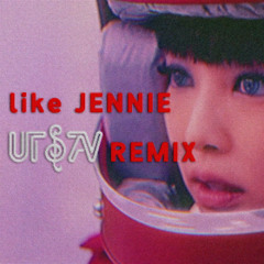 like JENNIE(Utsav Remix)