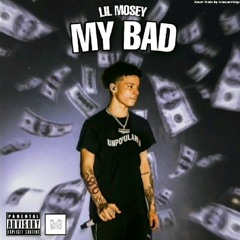 Lil Mosey - My Bad (Full Leaked)
