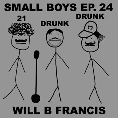 Ep. 24 Will "Bruised Tailbone" Francis