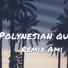 Polynesian Queen Remix Ami