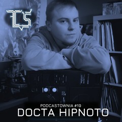 PODCASTOWNIA - 019 DoctA Hipnoto