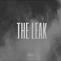 The Leak (the drop)