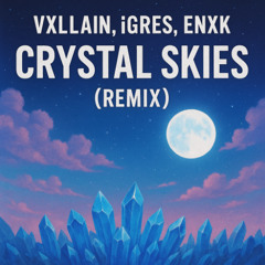 Crystal Skies Remix