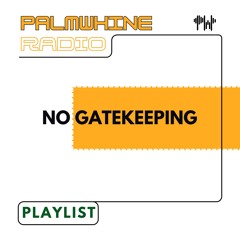 NO GATEKEEPING