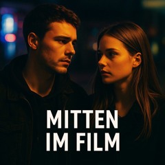 Mitten im Film