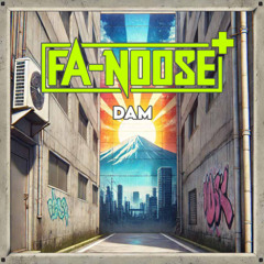 Fa-Noose+ - Dam