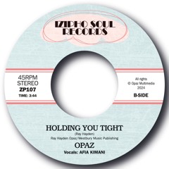 OPAZ - HOLDING YOU TIGHT (Vinyl Master)
