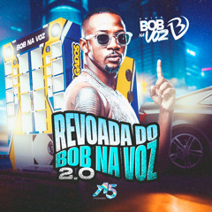 Copy of Revoada do Bob na Voz 2.0