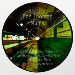 Bas Thomas - Manic (Dave Mech Remix) Preview OUT NOW!
