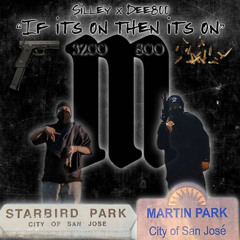 SILLEY x DEE800 - If It’s On Then It’s On