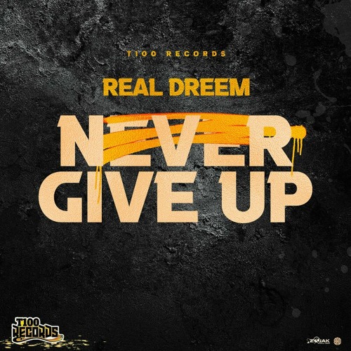Real Dreem - Never Give Up