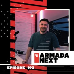 Armada Next | Episode 193 | Ben Malone