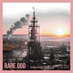 Rare God - Industrial Bells