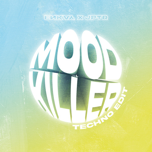 Moodkiller (Techno Edit)
