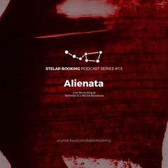 Podcast 51 Stelar Booking | Alienata | 16.05.24