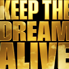 “Keep The Dream Alive ” || 09/12/25