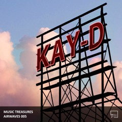 Music Treasures Airwaves 005 - Kay-D