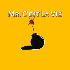 Mr. C'est La Vie