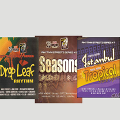 Dropleaf Riddim,Seasons Riddim,Istanbul Riddim Mix Feat Jah Cure,Wayne Wonder,T.O.K,Bounty,Tanya &++
