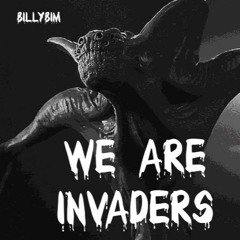 We are invaders