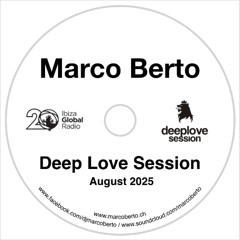 Ibiza Global Radio - Marco Berto - Deep Love Session - August 25