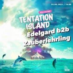 Edelgard B2b Zauberlehrling @ Tentation Island