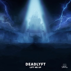 DEADLYFT - Lift Me Up [Gud Vibrations]