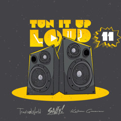 TUN IT UP LOUD 11 (EXPLICIT) - Salty & Travis World | Mixtape