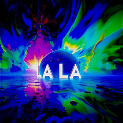 La La