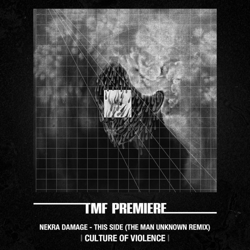 PREMIERE: Nekra Damage - This Side (The Man Unknown Remix) [Culture of Violence]
