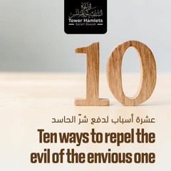 Ustādh Abu Inayah Seif - Ten ways to repel the evil of the envious one
