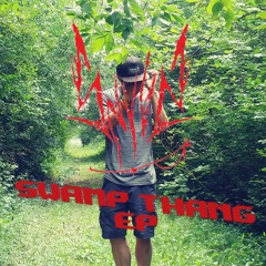 SWAMP THANG EP