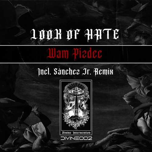 LØØK OF HATE - Gde Ty Bila (Sánchez Jr. Remix) [DIVINE002]