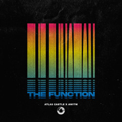Atlas Castle & AWITW - The Function