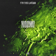 Stub & Hugo Cantarra - Noonu (Short Edit)