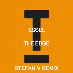 ESSEL - The Edge (Stefan V Remix) FREE DOWNLOAD !!!