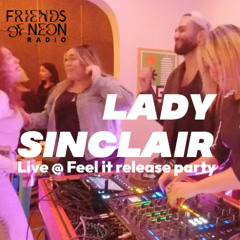Lady Sinclair Live @ Feel It Release Party