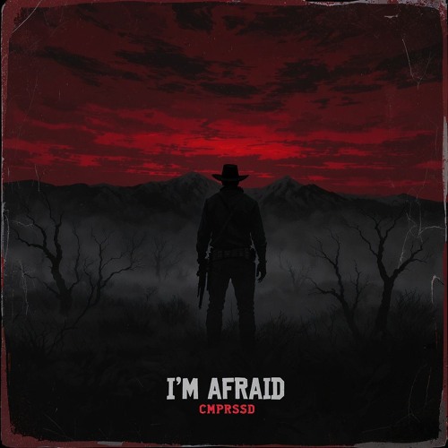 CMPRSSD - I'm Afraid [Free DL]