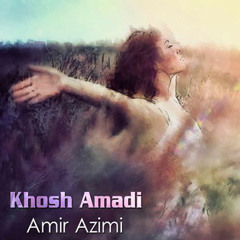 Khosh Amadi (Welcome )
