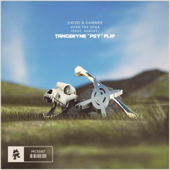 Kayzo & Gammer - Over The Edge (feat. AU8UST) (Tangeryne "PSY" Flip) [Free Download]