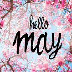 It's gonna be May!