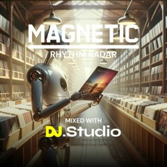 Magnetic's Rhythm Radar: The Best Music Of The Week (Mixed By DJ.Studio)