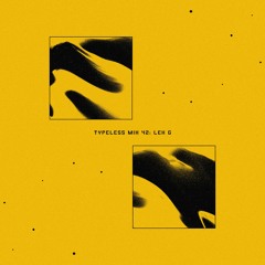 Typeless Mix 42: Lex G
