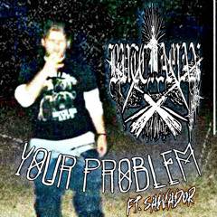 BUTCHAMAN - YOUR PROBLEM (W/ SALVADOR) Prod. Castle3