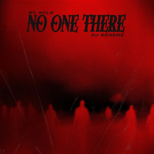 NO ONE THERE [PROD. DJ SCHEME]